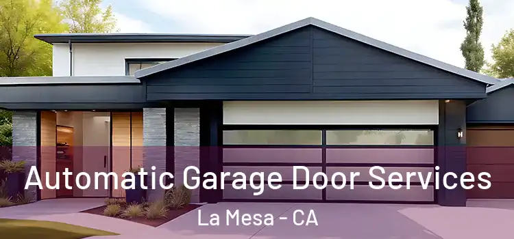  Automatic Garage Door Services La Mesa - CA