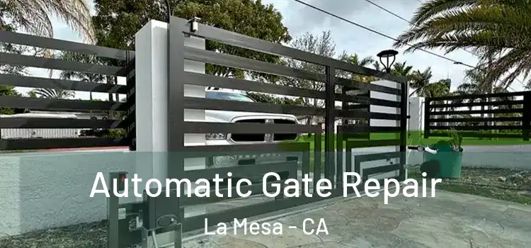 Automatic Gate Repair La Mesa - CA