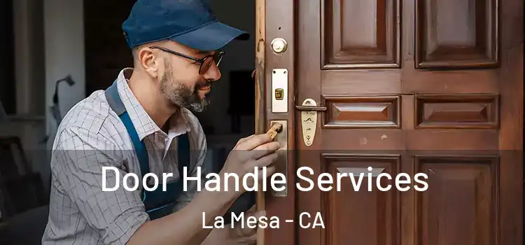 Door Handle Services La Mesa - CA