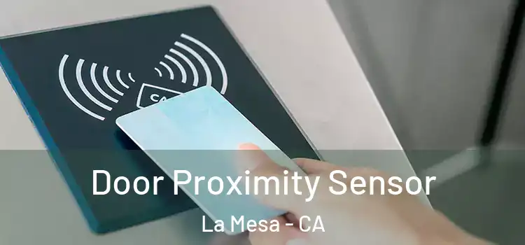 Door Proximity Sensor La Mesa - CA