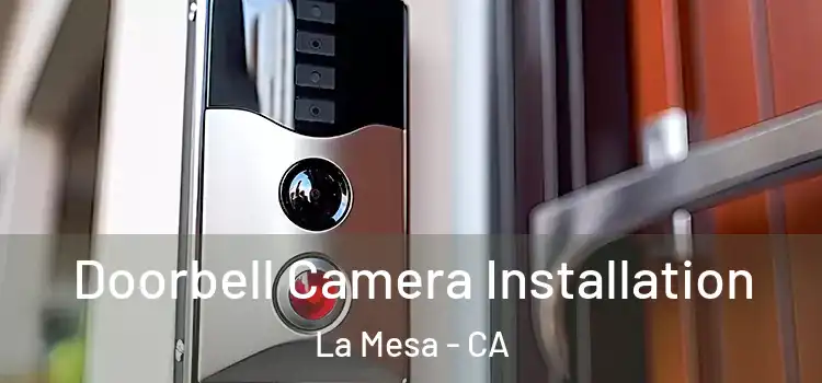  Doorbell Camera Installation La Mesa - CA