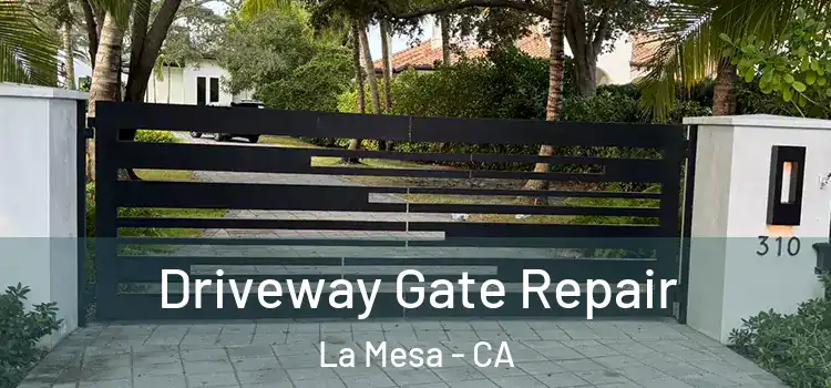Driveway Gate Repair La Mesa - CA