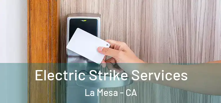 Electric Strike Services La Mesa - CA