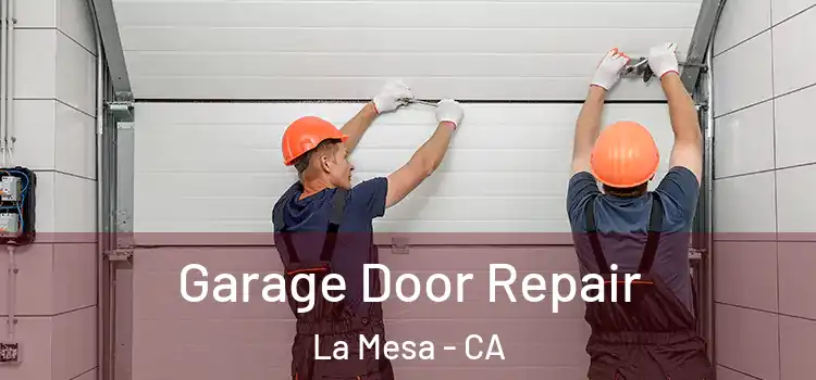  Garage Door Repair La Mesa - CA