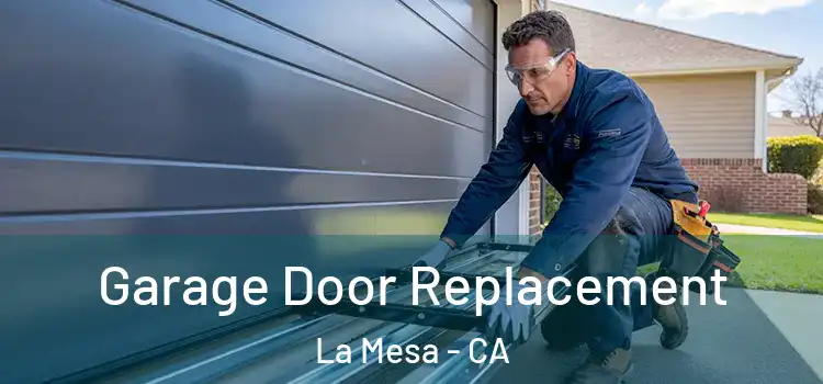  Garage Door Replacement La Mesa - CA