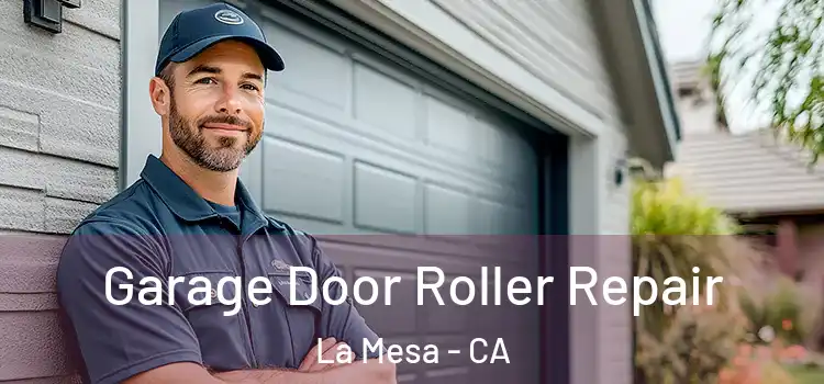  Garage Door Roller Repair La Mesa - CA