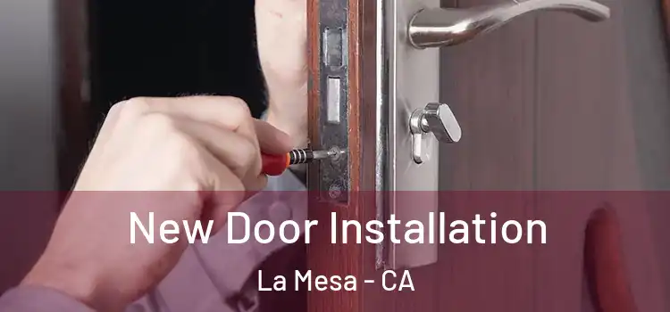 New Door Installation La Mesa - CA