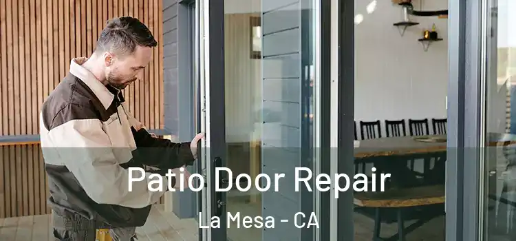 Patio Door Repair La Mesa - CA