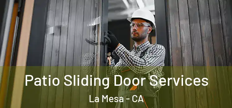 Patio Sliding Door Services La Mesa - CA