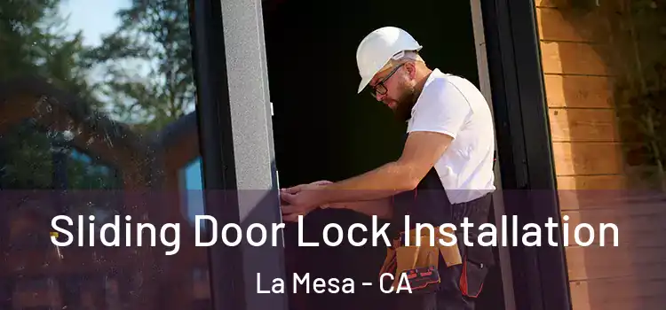Sliding Door Lock Installation La Mesa - CA