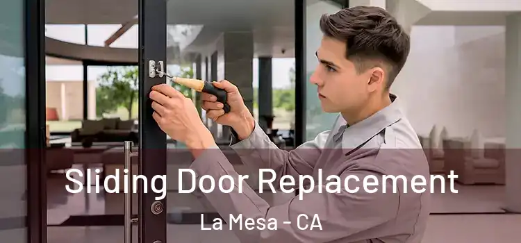 Sliding Door Replacement La Mesa - CA