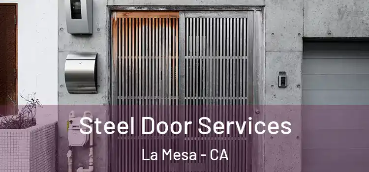 Steel Door Services La Mesa - CA